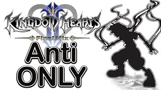 I Beat Kingdom Hearts 2 While ONLY in Anti-Form