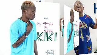 Mr Viwaro ft S Kide-KIKI (official audio) Mr Viwaro ft S Kide-KIKI (official audio)