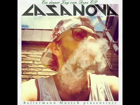 CasaNova - Ein deeper Zug vom Dope ( feat Cone & Kalle4nya Kai )