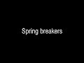 Charli Xcx Spring Breakers Official Lyric Video