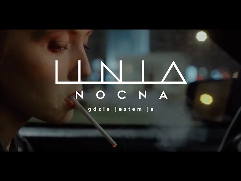 Linia Nocna - Gdzie jestem ja | Official Music Video