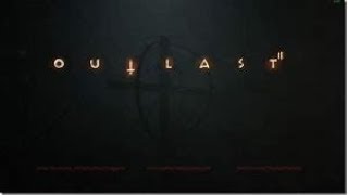 夏のホラゲ配信　OUTLAST2