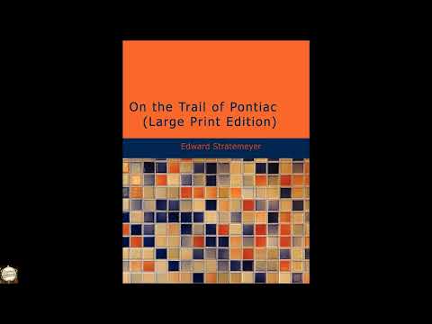 On the Trail of Pontiac: Or The Pioneer Boys of the Ohio by Harrison Adams — free full audiobook