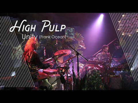 High Pulp - Unity (Frank Ocean)