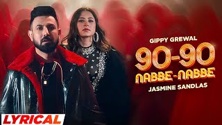 90 - 90 Nabbe Nabbe (Official Lyrical) - Gippy Gre