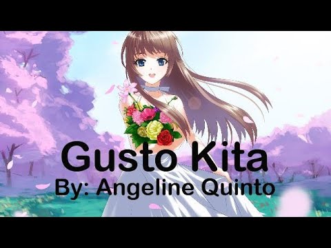 Gusto Kita  ~  Angeline Quinto (lyrics)