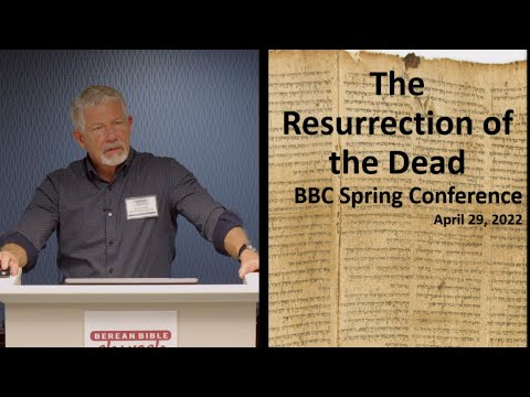 The Resurrection of the Dead - David Curtis (2022 Conference)