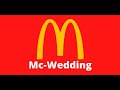 Mcdonalds Fan Made Commercial My McWedding