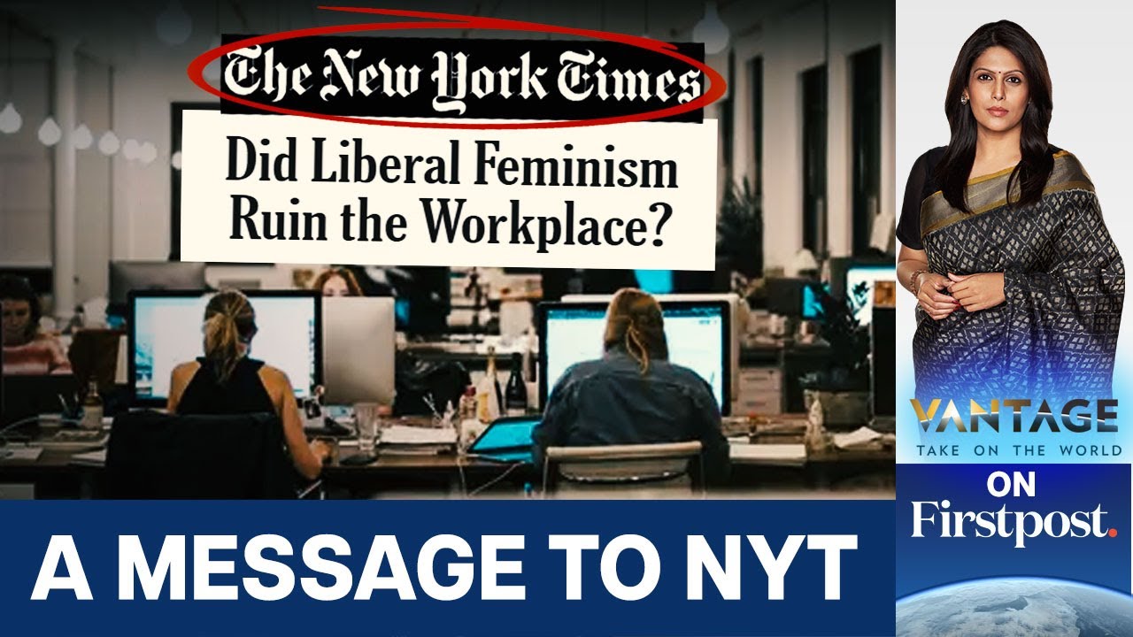 Did Women Really “Ruin” the Workplace? NYT Thinks So | Vantage with Palki Sharma | N18G