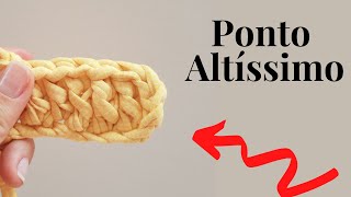 Como fazer o PONTO ALTÍSSIMO - Pontos básicos no crochê passo a passo para iniciantes