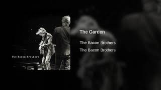 The Bacon Brothers - The Garden