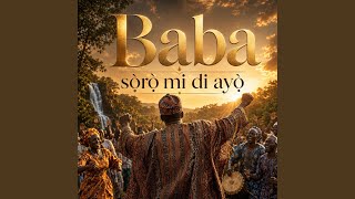 Download lagu Baba soro mi di ayo mp3