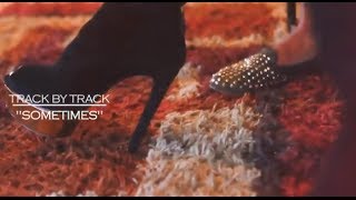 Track By Track | K. Michelle - Sometimes