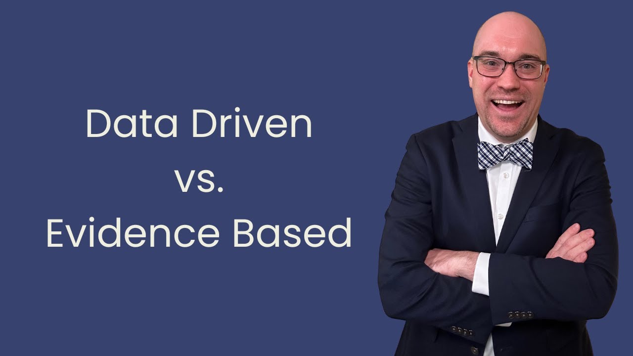 Data-Driven vs. Evidence-Informed: What’s the Difference?