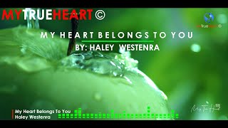 ♬ My Heart Belongs To You - Lyric Video | Haley Westenra