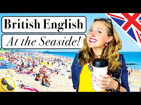 跟著 Katharine 到海邊邊學英文邊了解英國文化！  (Daily British English ?? || The British Seaside!! ???? || British culture!!! ??)