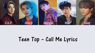 Teen Top – Call Me [Hang, Rom & Eng Lyrics]