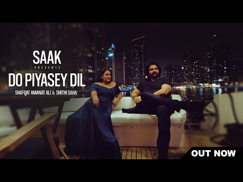 Do Piyase Dil | Shafqat Amanat Ali x Shithi Saha Official Video