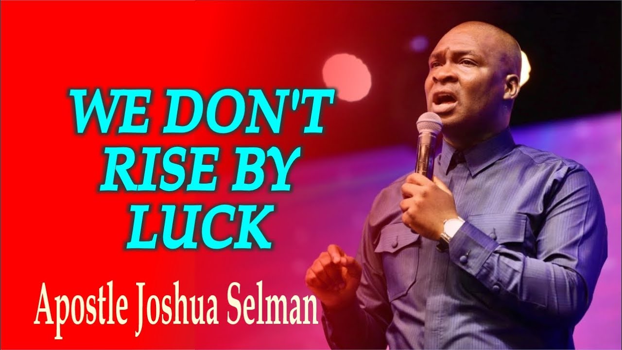 The secret to the rising of great men-Apostle Joshua Selman