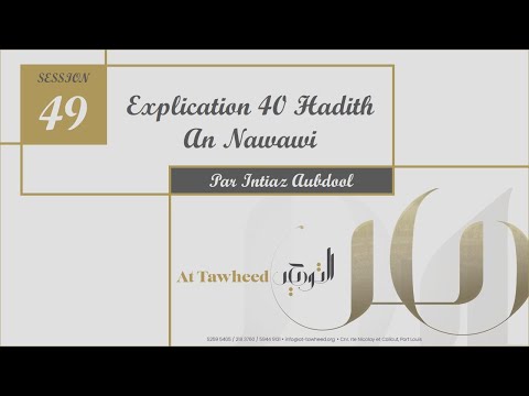 Explication "40 Hadith an Nawawi" - Session 49 - Intiaz Aubdool