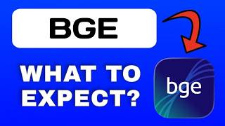 BGE App Breakdown - What to Expect