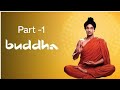 Buddha Serial Part 1 Ll बुद्ध कथा Ll भगवान बुद्ध का जी�