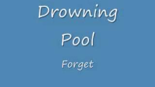 Drowning Pool- Forget [lyrics]
