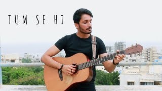 Tum Se Hi (Acoustic) Cover | Mohit Chauhan | Jab We Met