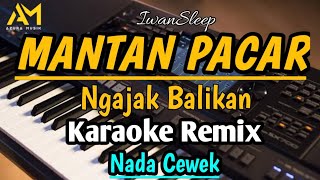 Download lagu MANTAN PACAR NGAJAK BALIKAN Karaoke remix  NADA CEWEK - AZURA MUSIK mp3