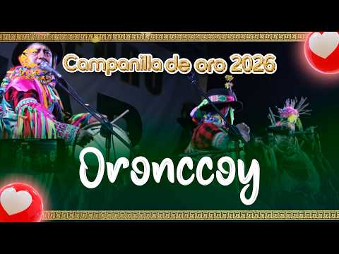 COMPARSA DE ORONCCOY/AYACUCHO - LA MAR// CAMPANILLA DE ORO 2026 // TODA LA VIDA POR LA MAR