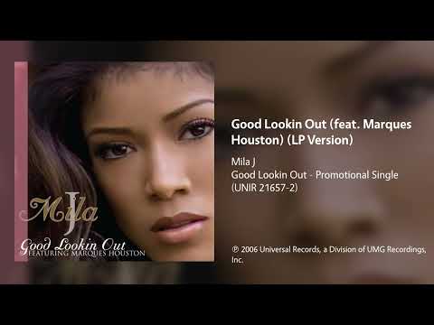 Mila J - Good Lookin Out (feat. Marques Houston) (LP Version)