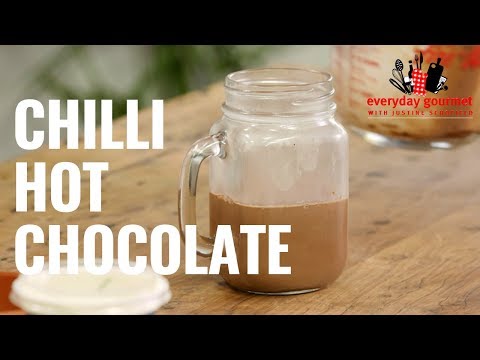 Chilli Hot Chocolate | Everyday Gourmet S8 E81