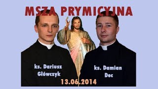 Msza Prymicyjna ks. Damian Dec i ks. Dariusz Główczyk