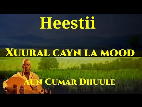 Heestii Xuural Cayn Lyrics Kaban Aun Cumar Dhuule
