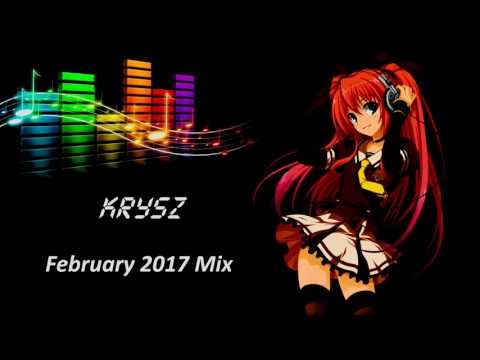 Krysz - February 2017 Mix (Electro, House, Dance, Drumstep)