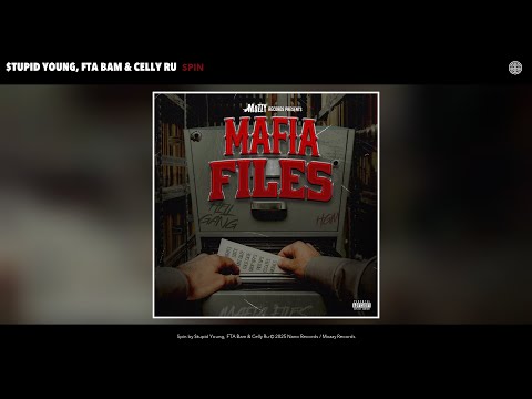 $tupid Young, FTA Bam & Celly Ru - Spin (Official Audio)