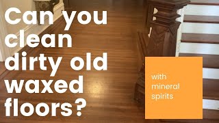 Can Mineral Spirits Clean the Grime Off Your Dirty, Waxed Floors?