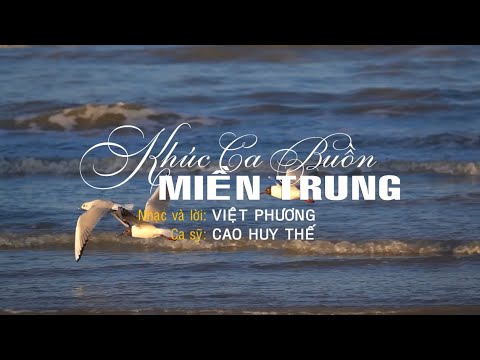 Khúc ca buồn miền Trung - Cao Huy Thế