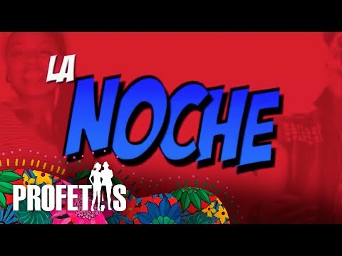 Profetas - La Noche - Vídeo Lyric