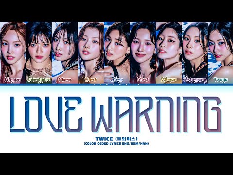 TWICE 'LOVE WARNING' Lyrics (트와이스 LOVE WARNING 가사) (Color Coded Lyrics)