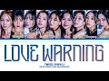 TWICE LOVE WARNING Lyrics 트와이스 LOVE WARNING 가사 Color Coded Lyrics