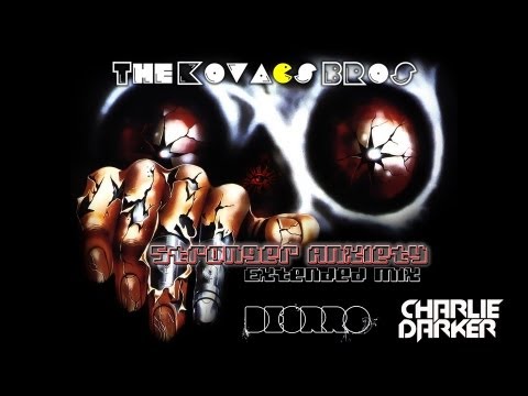 Deorro, Charlie Darker -  Stronger Anxiety (The Kovacs Brothers Extended Mashup Remix)