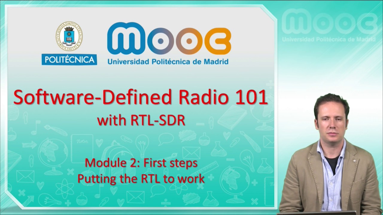MOOC SDR 101 2: The first steps. Putting the RTL to work