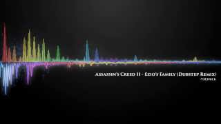 Assassin's Creed II - Ezio's Family (Dubstep Remix)