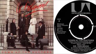 Dr  Feelgood - Down at the Doctors (Single Version)
