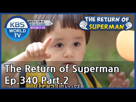 The Return of Superman [Ep.340- Part.2 / ENG / 2020.08.02]