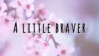 New Empire - A Little Braver (Lyrics)