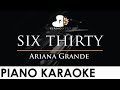 Ariana Grande Six Thirty Piano Karaoke Instrumental Cover With Lyrics