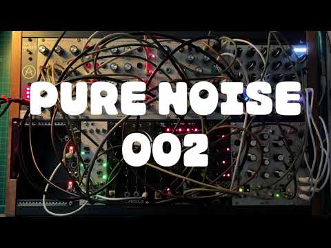 PURE NOISE 002 // Modular Jam // Buchla 258, 281, 257 / Joranalogue Fold 6