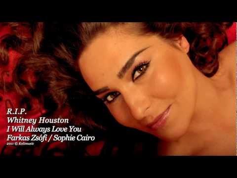 R.I.P. | Whitney Houston | I Will Always Love You | Farkas Zsófi / Sophie Cairo